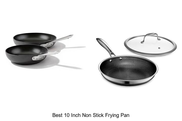 Best 10 Inch Non Stick Frying Pan – Cook Like A Pro!