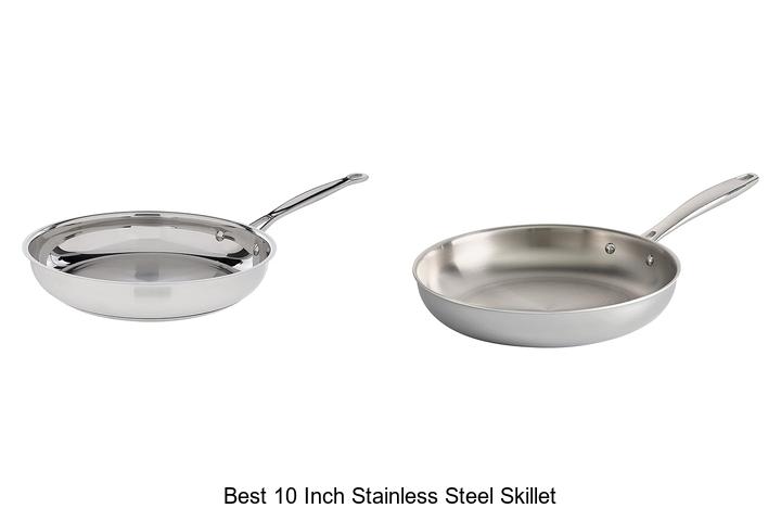 Best 10 Inch Stainless Steel Skillet You Can’t Miss!