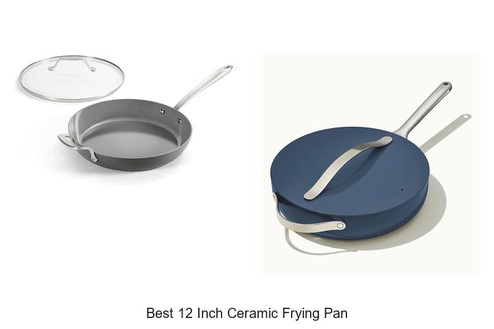 Best 12 Inch Ceramic Frying Pan You Can’t Miss Today