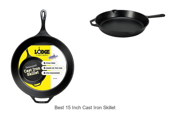 Best 15 Inch Cast Iron Skillet You Can’t Cook Without!