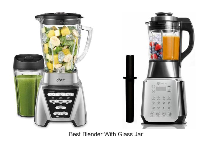 Best Blender With Glass Jar You Can’t Live Without