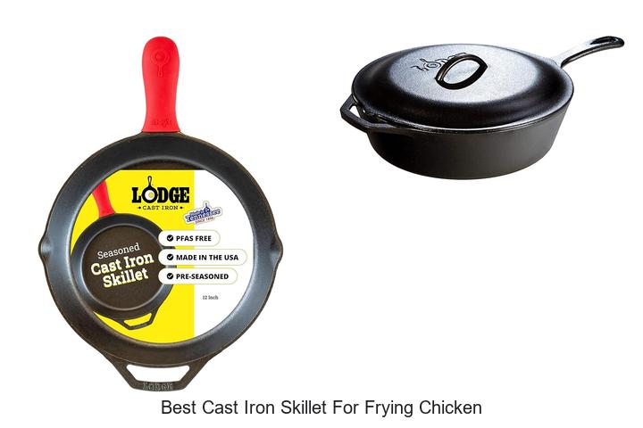 Best Cast Iron Skillet For Frying Chicken – Must Have!