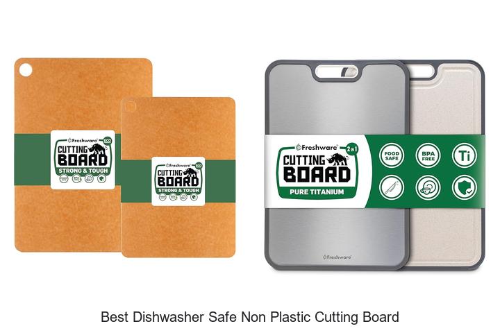 Best Dishwasher Safe Non Plastic Cutting Board You Need Now
