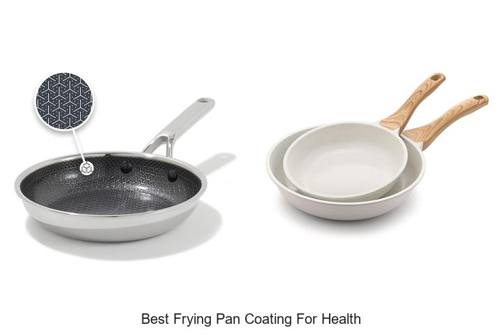Best Frying Pan Coating For Health: Top Safe Picks Revealed