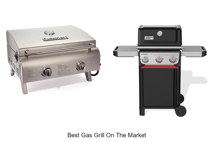 Best Gas Grill On The Market: Unmatched Flavor Awaits You