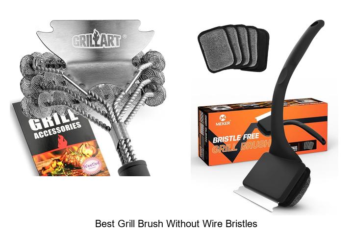 Best Grill Brush Without Wire Bristles That Cleans Fast