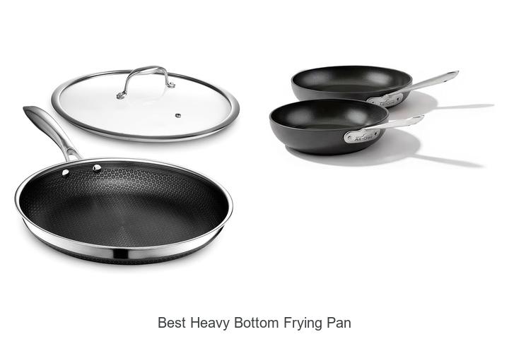 Best Heavy Bottom Frying Pan for Perfect Cooking Every Time