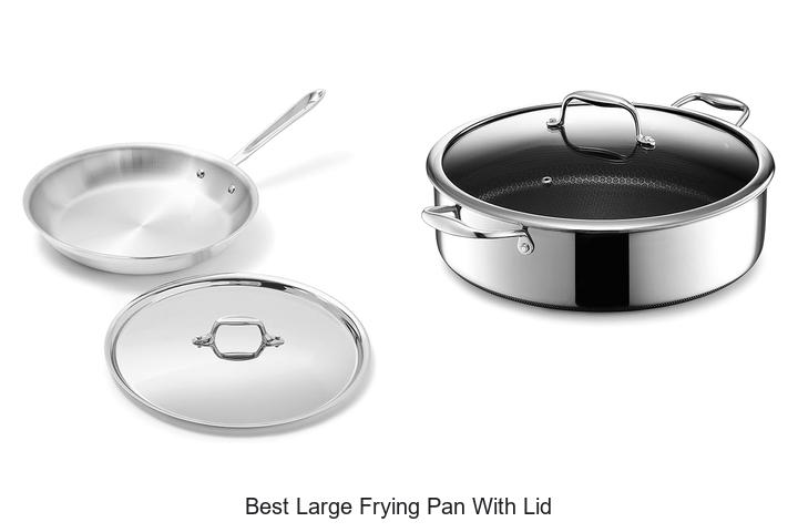 Best Large Frying Pan With Lid You Can’t Cook Without