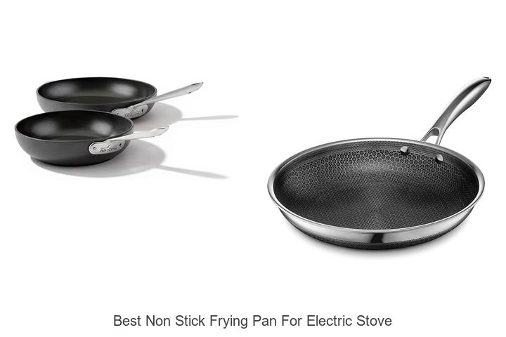 Best Non Stick Frying Pan For Electric Stove You Need Now