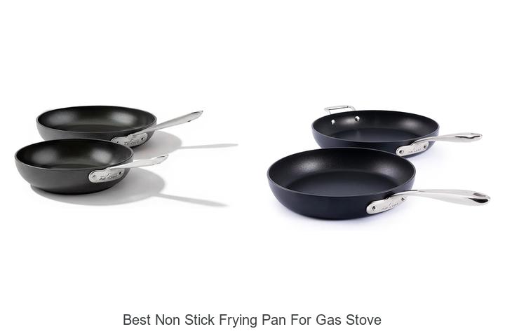 Best Non Stick Frying Pan For Gas Stove That Lasts Long