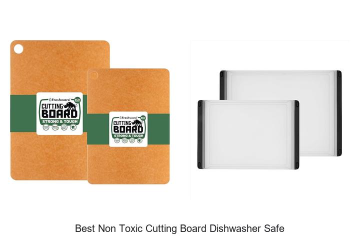Best Non Toxic Cutting Board Dishwasher Safe You Need Now!