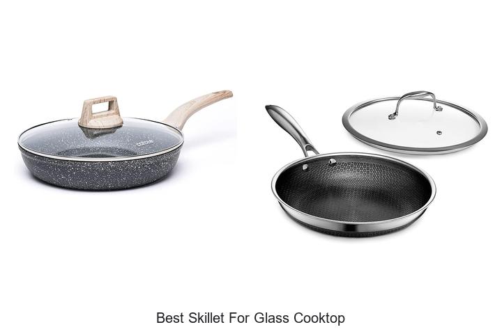 Best Skillet For Glass Cooktop: Top Picks You Can’t Miss