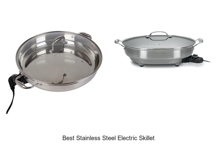 Best Stainless Steel Electric Skillet You Can’t Miss!