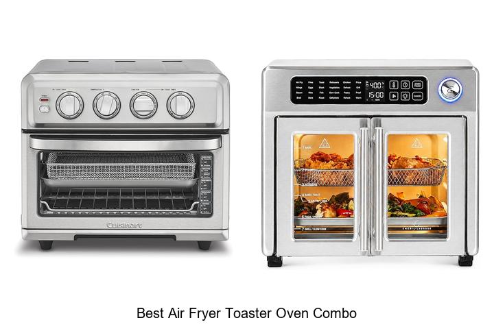 Best Air Fryer Toaster Oven Combo That Will Blow Your Mind