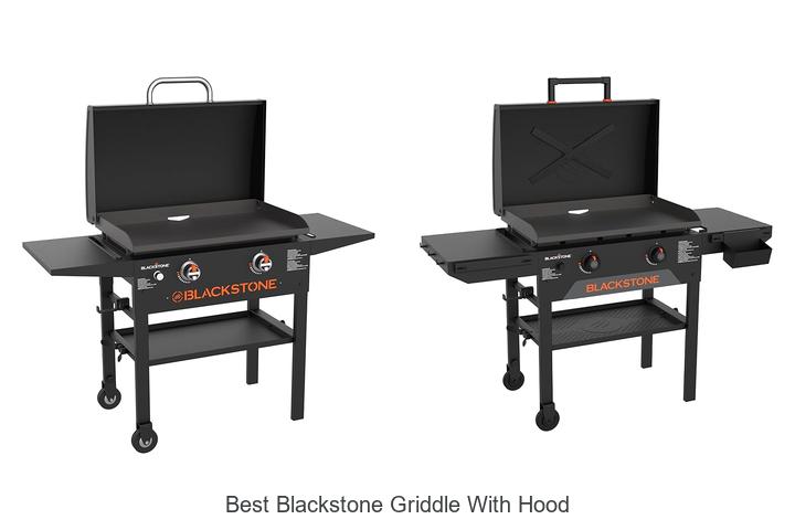 Best Blackstone Griddle With Hood You Can’t Miss Today