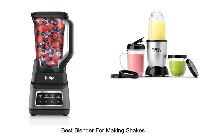 Best Blender For Making Shakes That Will Blow Your Mind!