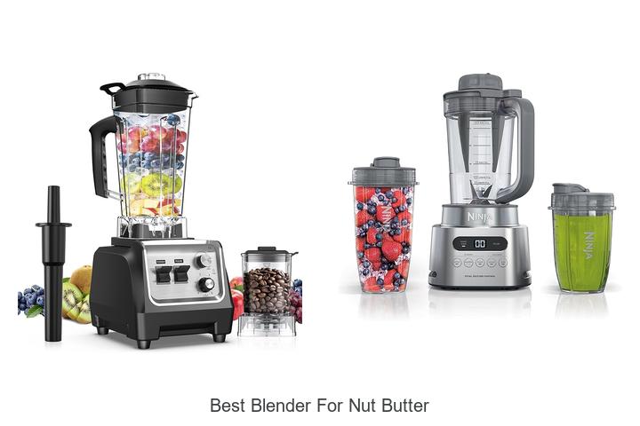 Best Blender For Nut Butter: Unlock Creamy Perfection Now!