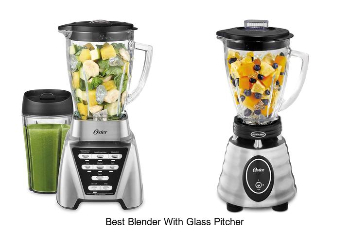 Best Blender With Glass Pitcher You Can’t Live Without