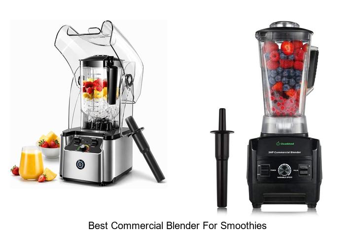 Best Commercial Blender for Smoothies That Will Blow Minds