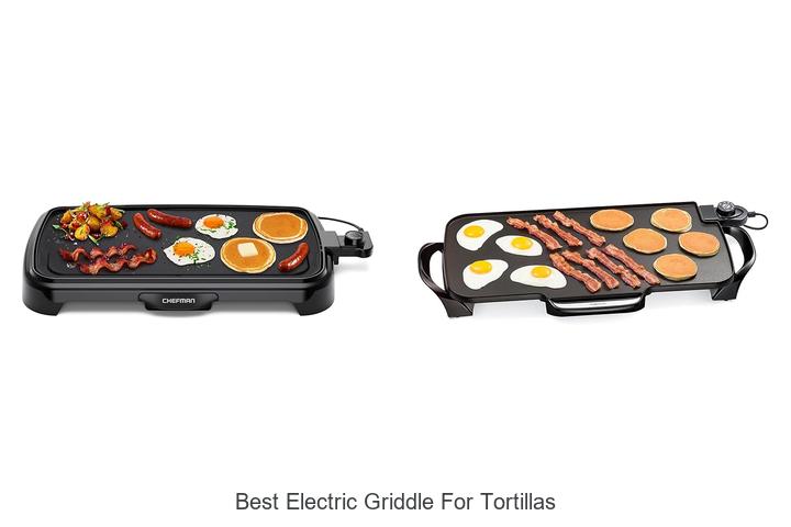 Best Electric Griddle for Tortillas That Will Change Cooking!