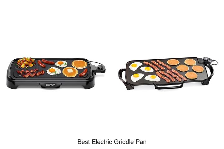 Best Electric Griddle Pan That Will Change Your Cooking Game