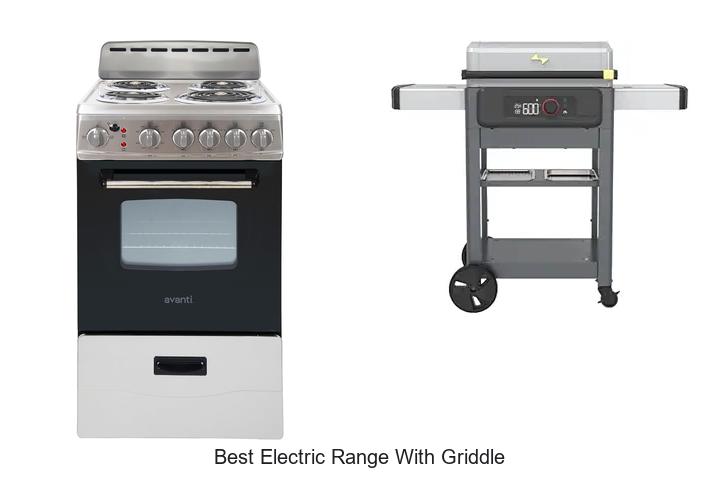 Best Electric Range With Griddle That Will Change Cooking!