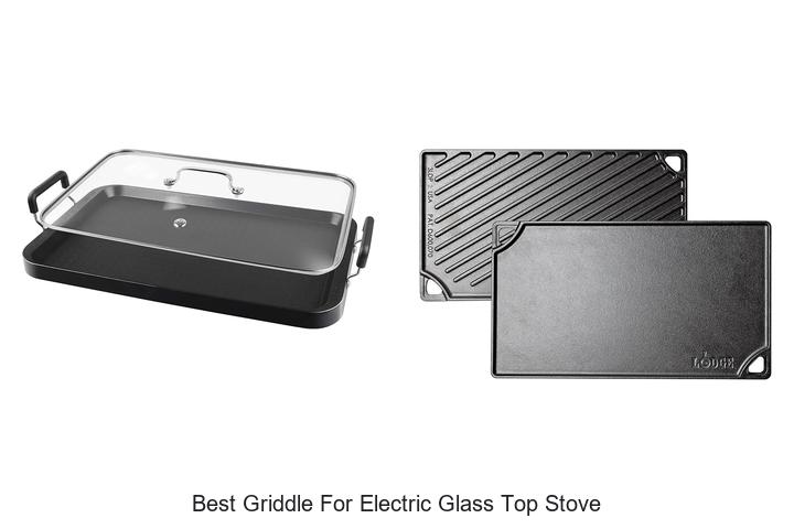 Best Griddle For Electric Glass Top Stove You Need Now!