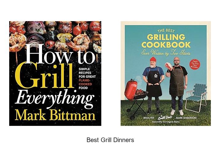 Best Grill Dinners That Will Make Your Taste Buds Explode
