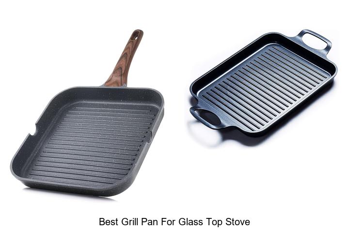Best Grill Pan For Glass Top Stove You Need Today!