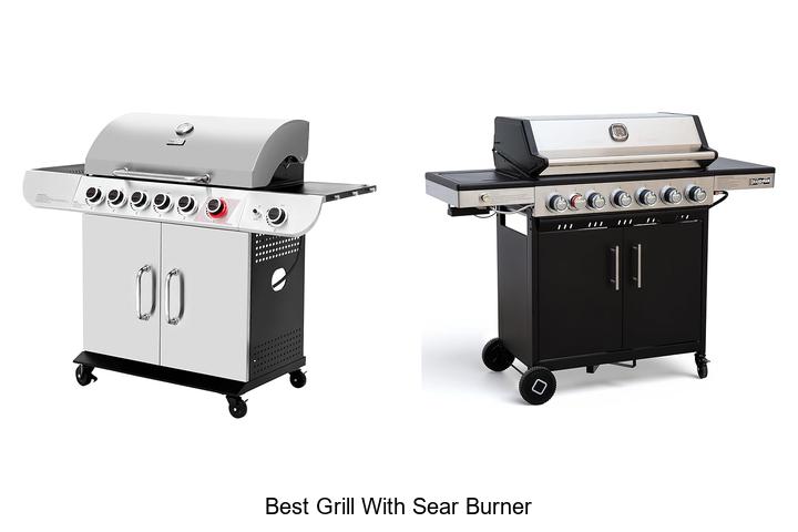 Best Grill With Sear Burner For Ultimate Flavor Boost