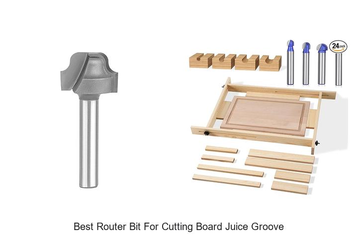 Best Router Bit for Cutting Board Juice Groove You Need Now