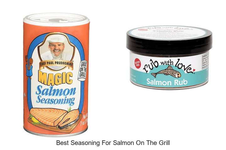 Best Seasoning For Salmon On The Grill That Will WOW You