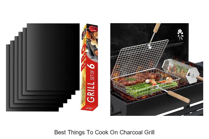 Best Things To Cook On Charcoal Grill That Wow Your Tastebuds